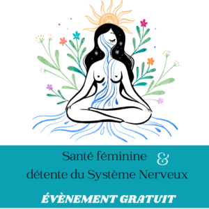 Coffret : Santé féminine & détente du système nerveux